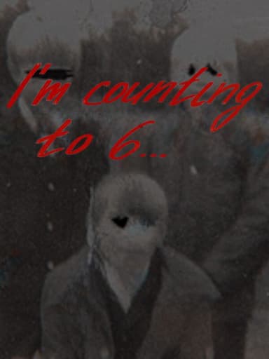 I'm Counting to 6...